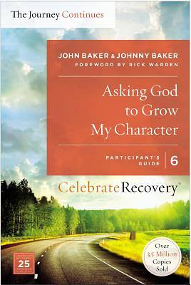 Picture of Asking God to Grow My Character: Participant's Guide 6: