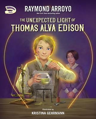 Picture of The Unexpected Light of Thomas Alva Edison