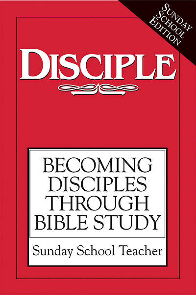 Picture of Disciple I Becoming Disciples Through Bible Study: Sunday School Teacher