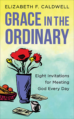 Grace in the Ordinary