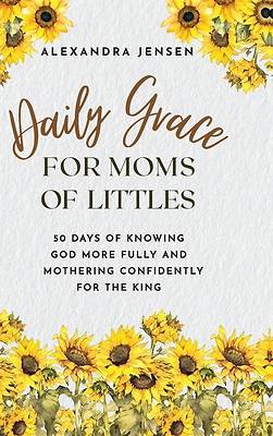 Picture of Daily Grace for Moms of Littles