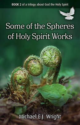 Some of the Spheres Holy Spirit Works