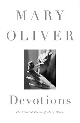 Picture of Devotions: The Selected Poems of Mary Oliver
