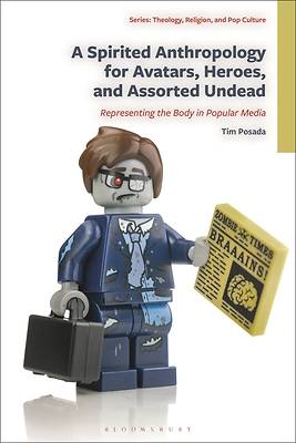 A Spirited Anthropology for Avatars, Heroes, and Assorted Undead