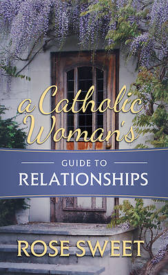 Picture of A Catholic Woman's Guide to Relationships