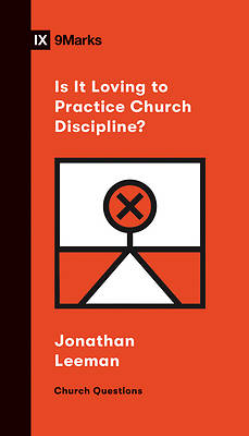 Picture of Is It Loving to Practice Church Discipline?