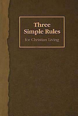 Picture of Three Simple Rules for Christian Living