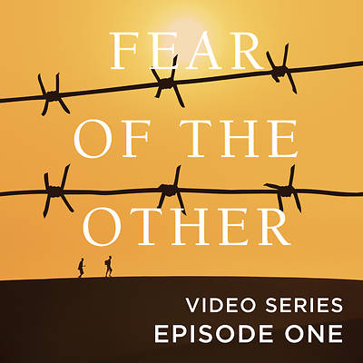 Picture of Fear of the Other Streaming Video Session 1