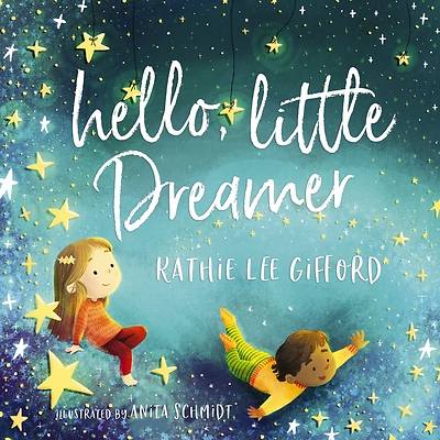 Picture of Hello, Little Dreamer (Picture Book)