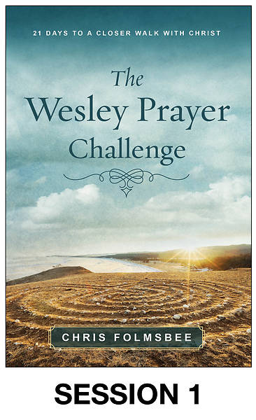 Picture of The Wesley Prayer Challenge Streaming Video Session 1