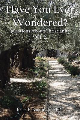 Have You Ever Wondered?