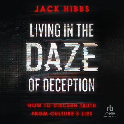 Picture of Living in the Daze of Deception