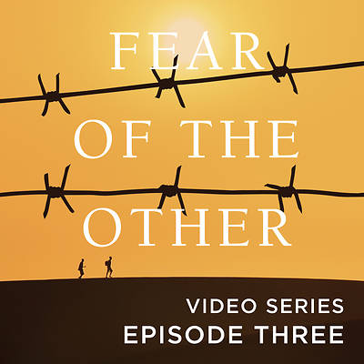 Picture of Fear of the Other Streaming Video Session 3