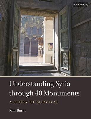 Picture of Understanding Syria Through 40 Monuments