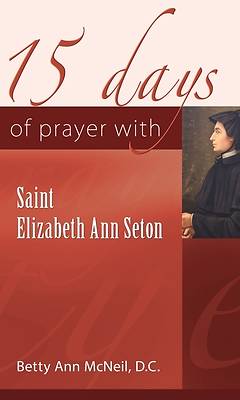 15 Days of Prayer with Saint Elizabeth Ann Seton
