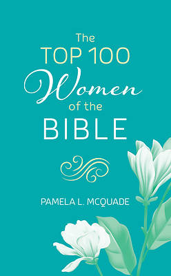 Picture of The Top 100 Women of the Bible