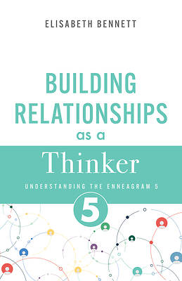 Building Relationships as a Thinker