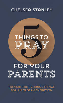 Picture of 5 Things to Pray for Your Parents