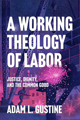 A Working Theology of Labor