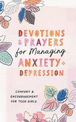 Picture of Devotions and Prayers for Managing Anxiety and Depression (Teen Girl)