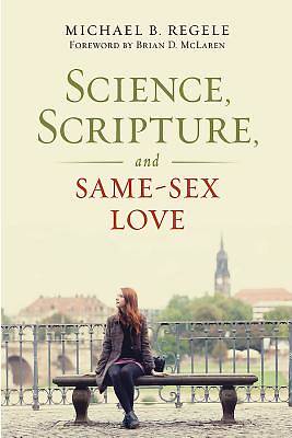 Picture of Science, Scripture, and Same-Sex Love