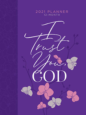 Picture of I Trust You God 2021 Planner
