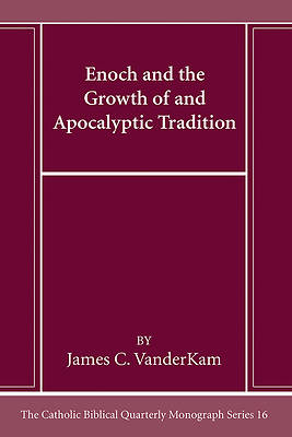 Picture of Enoch and the Growth of and Apocalyptic Tradition