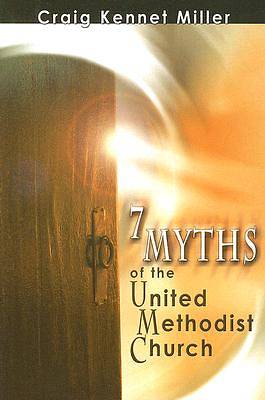 Picture of 7 Myths of the United Methodist Church
