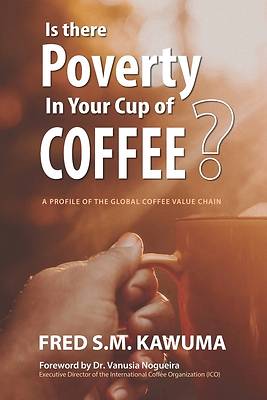 Picture of Is There Poverty in Your Cup of Coffee?