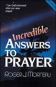 Picture of Incredible Answers to Prayer