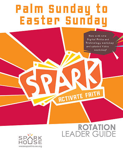 Picture of Spark Rotation  Palm Sunday To Easter Sunday  Leader Guide