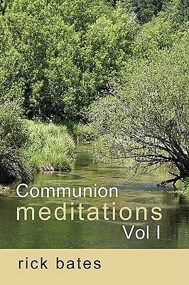 Picture of Communion Meditations, Vol I