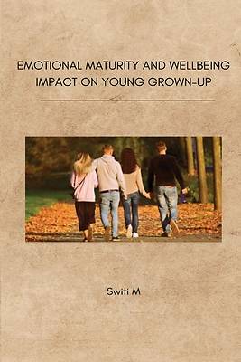 Picture of Emotional Maturity and Wellbeing Impact on Young Grown-Up
