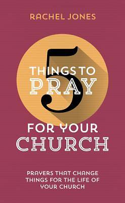Picture of 5 Things to Pray for Your Church