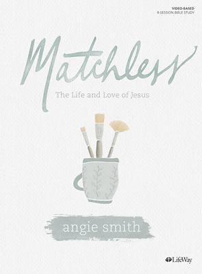 Picture of Matchless - Bible Study Book