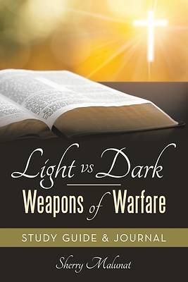 Light vs Dark - Weapons of Warfare
