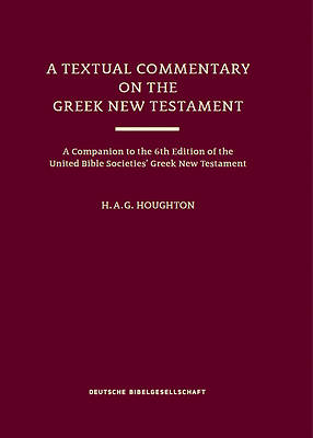 A Textual Commentary on the Greek New Testament (Ubs6)