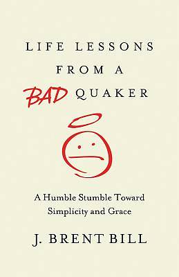 Picture of Life Lessons from a Bad Quaker