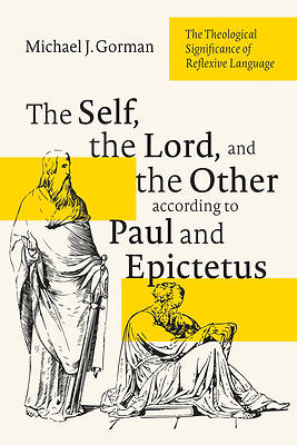 Picture of The Self, the Lord, and the Other According to Paul and Epictetus