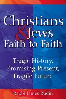 Picture of Christians and Jews--Faith to Faith
