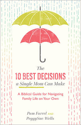 Picture of The 10 Best Decisions a Single Mom Can Make
