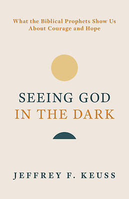 Seeing God in the Dark