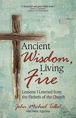 Picture of Ancient Wisdom, Living Fire