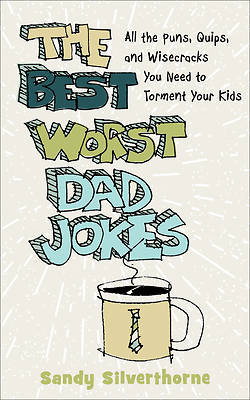 Picture of The Best Worst Dad Jokes