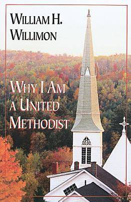 Picture of Why I am a United Methodist - eBook [ePub]