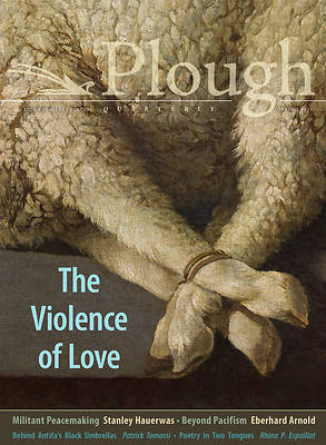 Picture of Plough Quarterly No. 27 - The Violence of Love