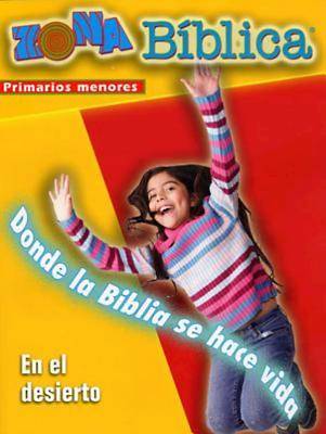 Zona Biblica En el Desierto Younger Elementary Leader's Guide