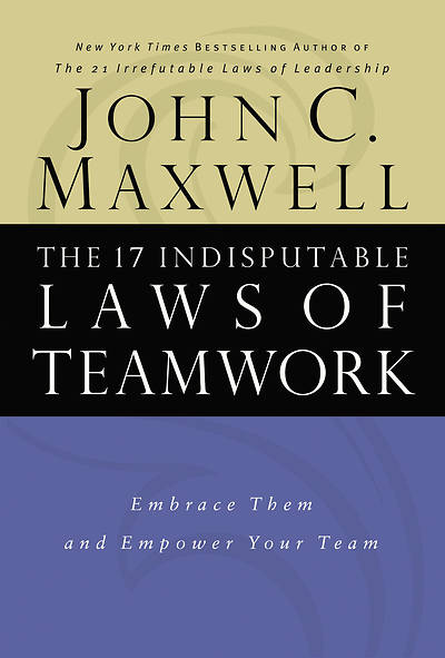 Picture of The 17 Indisputable Laws of Teamwork