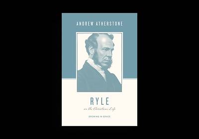 Picture of Ryle on the Christian Life