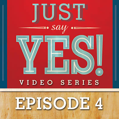 Picture of Just Say Yes! Streaming Video Session 4